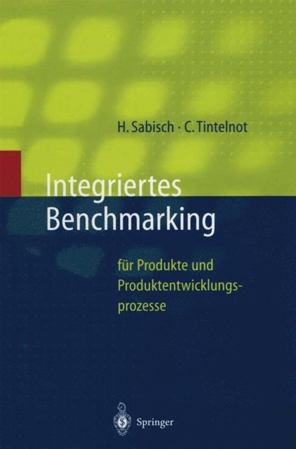 Claus Tintelnot, Helmut Sabisch - Integriertes Benchmarking, E-bok