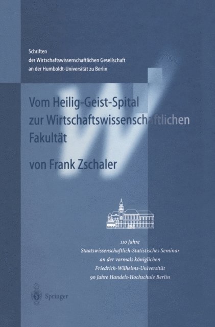 Frank Zschaler - Vom Heilig-Geist-Spital zur Wirtschaftswissenschaftlichen Fakultät, E-bok