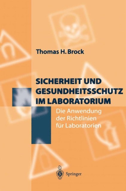 Thomas H. Brock - Sicherheit und Gesundheitsschutz im Laboratorium, E-bok. Tillgänglighet: Lägg i varukorg