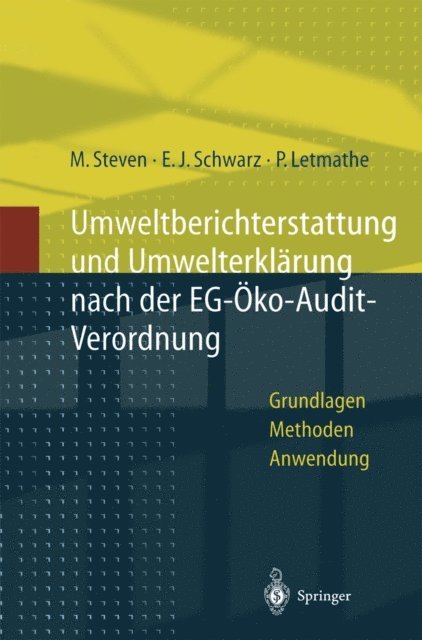 Peter Letmathe, Erich J. Schwarz, Marion Steven - Umweltberichterstattung und Umwelterklärung nach der EG-Ökoaudit-Verordnung, E-bok