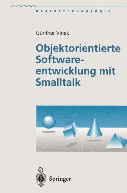 Gunther Vinek - Objektorientierte Softwareentwicklung mit Smalltalk, E-bok