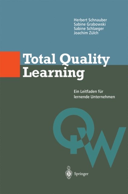 Joachim Zulch, Sabine Schlaeger, Sabine Grabowski, Herbert Schnauber - Total Quality Learning, E-bok