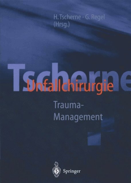 Gerd Regel, Harald Tscherne - Tscherne Unfallchirurgie, E-bok