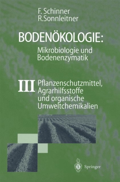 Renate Sonnleitner, Franz Schinner - Bodenökologie: Mikrobiologie und Bodenenzymatik Band III, E-bok