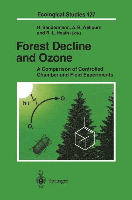 Robert L. Heath, Alan R. Wellburn, Heinrich Sandermann - Forest Decline and Ozone, E-bok