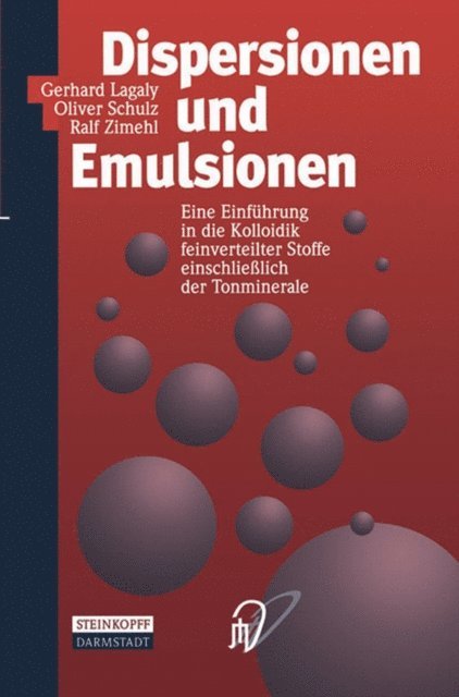 Ralf Zimehl, Oliver Schulz, Gerhard Lagaly - Dispersionen und Emulsionen, E-bok