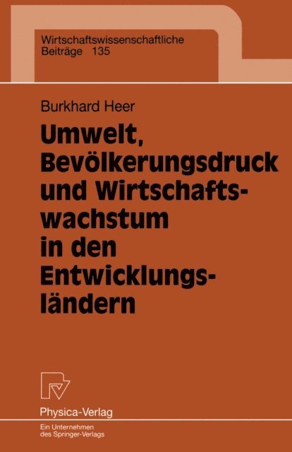 Burkhard Heer - Umwelt, Bevölkerungsdruck und Wirtschaftswachstum in den Entwicklungsländern, E-bok
