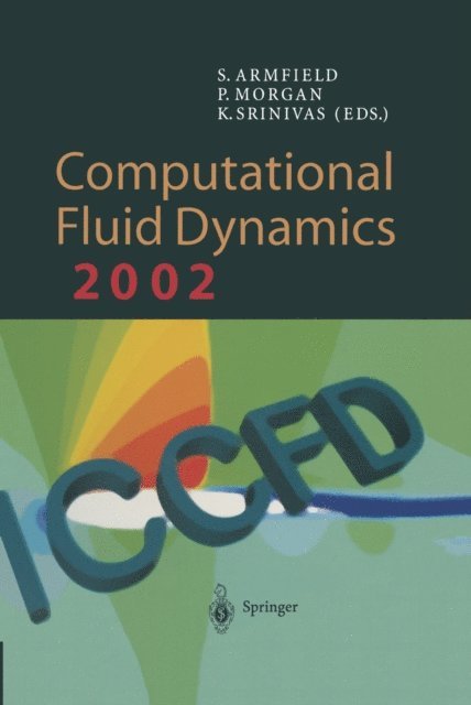 Karkenahalli Srinivas, P. Morgan, Steve Armfield - Computational Fluid Dynamics 2002, E-bok