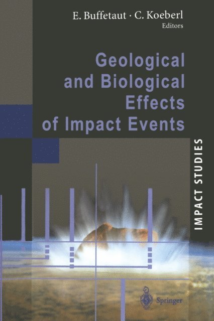 C. Koeberl, Erich Buffetaut - Geological and Biological Effects of Impact Events, E-bok