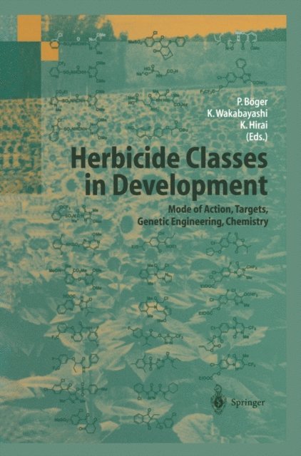 Kenji Hirai, Ko Wakabayashi, Peter Boger - Herbicide Classes in Development, E-bok