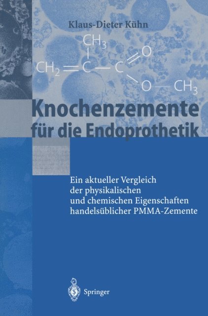 K.-D. Kuhn - Knochenzemente für die Endoprothetik, E-bok. Tillgänglighet: Lägg i varukorg