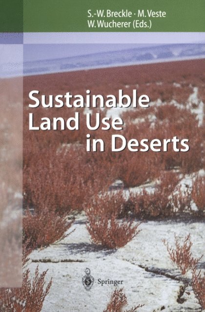 Walter Wucherer, Maik Veste, Siegmar-W. Breckle - Sustainable Land Use in Deserts, E-bok