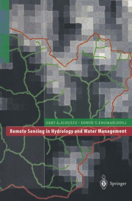 Edwin T. Engman, Gert A. Schultz - Remote Sensing in Hydrology and Water Management, E-bok