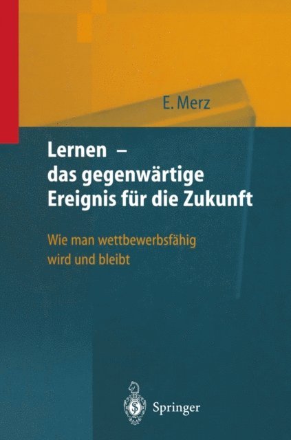Eberhard Merz - Lernen — das gegenwärtige Ereignis für die Zukunft, E-bok