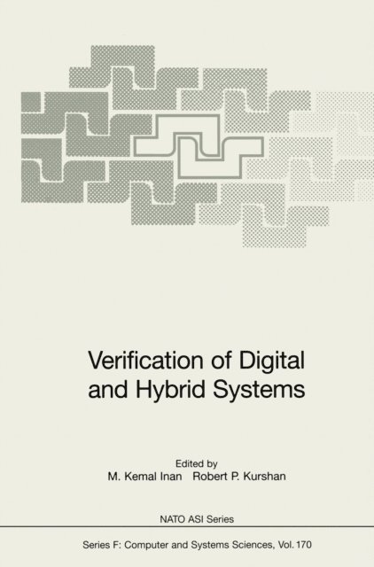 Robert P. Kurshan, M. Kemal Inan - Verification of Digital and Hybrid Systems, E-bok