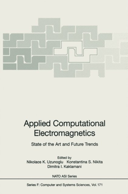Dimitra I. Kaklamani, Konstantina S. Nikita, Nikolaos K. Uzunoglu - Applied Computational Electromagnetics, E-bok