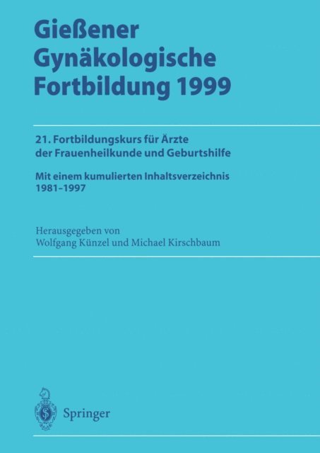 Michael Kirschbaum, Wolfgang Kunzel - Gießener Gynäkologische Fortbildung 1999, E-bok