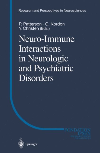 Y. Christen, C. Kordon, P. Patterson - Neuro-Immune Interactions in Neurologic and Psychiatric Disorders, E-bok