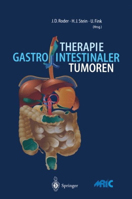 Ulrich Fink, Hubert J. Stein, Jurgen D. Roder - Therapie gastrointestinaler Tumoren, E-bok