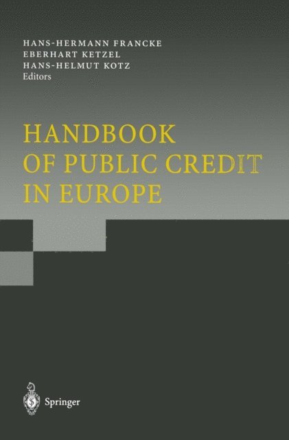 Hans-Helmut Kotz, Eberhart Ketzel, Hans-Hermann Francke - Handbook of Public Credit in Europe, E-bok