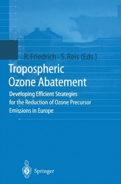 Stefan Reis, Rainer Friedrich - Tropospheric Ozone Abatement, E-bok