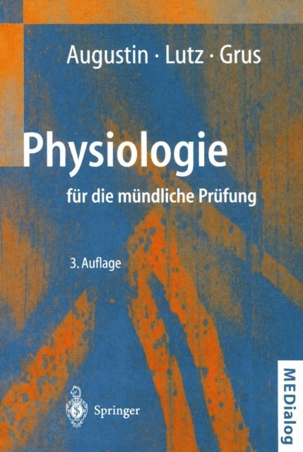 F.H. Grus, J. Lutz, A.J. Augustin - Physiologie für die mündliche Prüfung, E-bok