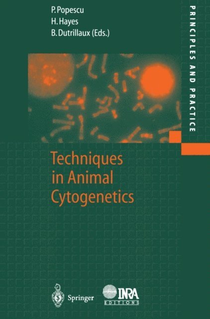 Bernard Dutrillaux, Helene Hayes, Paul Popescu - Techniques in Animal Cytogenetics, E-bok