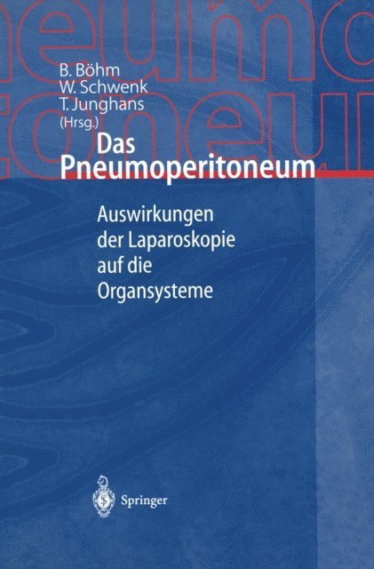 T. Junghans, W. Schwenk, B. Bohm - Das Pneumoperitoneum, E-bok. Tillgänglighet: Lägg i varukorg