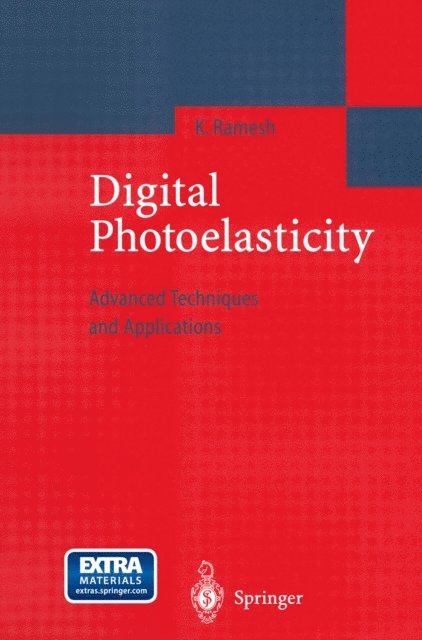 K. Ramesh - Digital Photoelasticity, E-bok