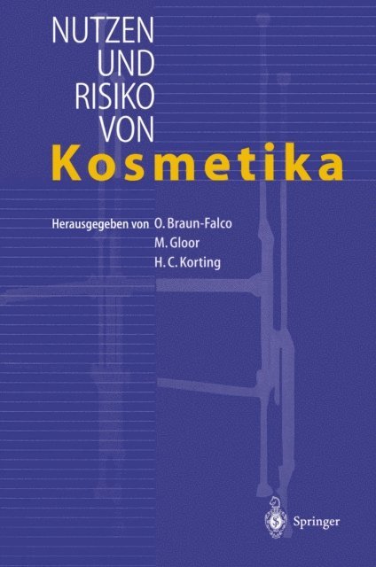 H.C. Korting, M. Gloor, O. Braun-Falco - Nutzen und Risiko von Kosmetika, E-bok
