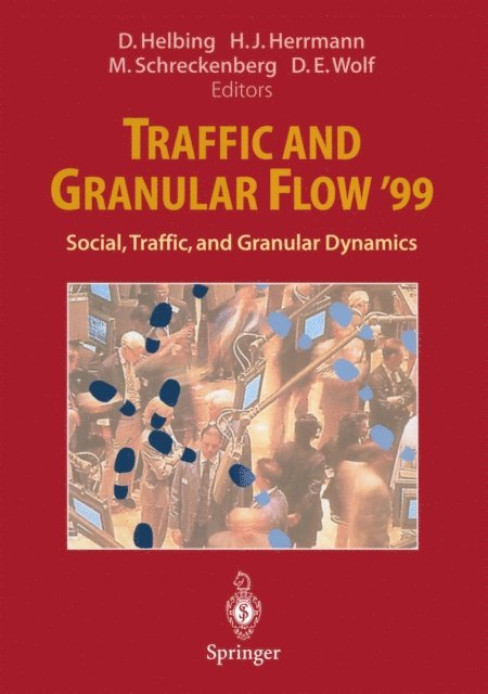 D.E. Wolf, M. Schreckenberg, H.J. Herrmann, D. Helbing - Traffic and Granular Flow '99, E-bok