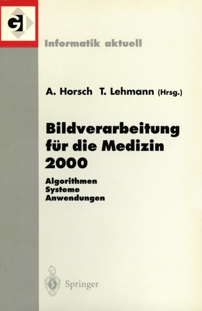 Thomas Lehmann, Alexander Horsch - Bildverarbeitung für die Medizin 2000, E-bok