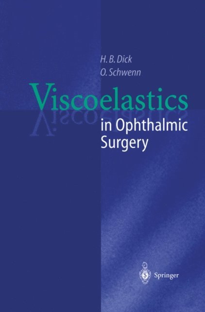 Oliver Schwenn, H.B. Dick - Viscoelastics in Ophthalmic Surgery, E-bok