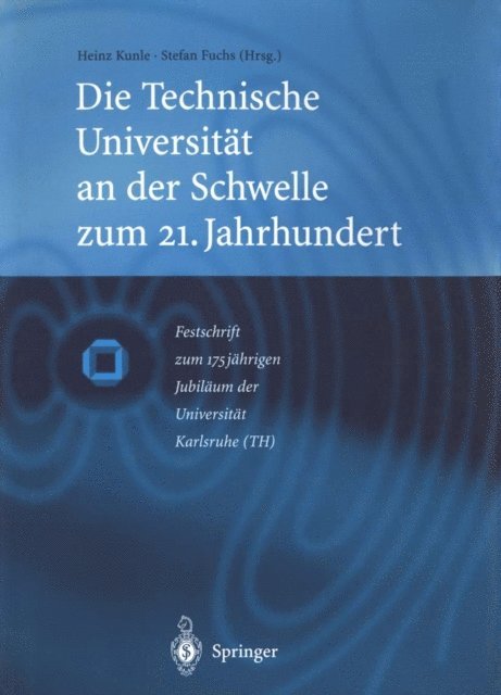 Stefan Fuchs, Heinz Kunle - Die Technische Universität an der Schwelle zum 21. Jahrhundert, E-bok. Tillgänglighet: Lägg i varukorg