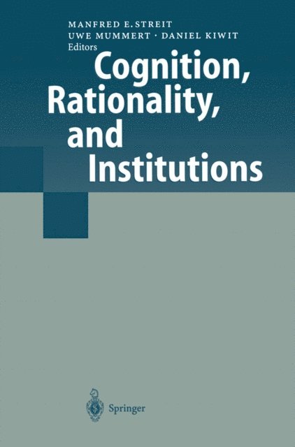Daniel Kiwit, Uwe Mummert, Manfred E. Streit - Cognition, Rationality, and Institutions, E-bok
