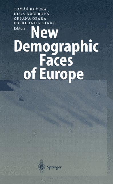 Eberhard Schaich, Oksana B. Opara, Olga V. Kucerova, Tomas Kucera - New Demographic Faces of Europe, E-bok