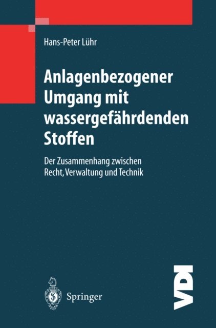 Hans-Peter Luhr - Anlagenbezogener Umgang mit wassergefährdenden Stoffen, E-bok