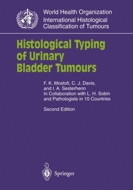 I.A. Sesterhenn, C.J. Jr. Davis, F.K. Mostofi - Histological Typing of Urinary Bladder Tumours, E-bok