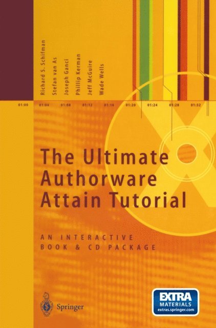 Wade Wells, Jeff McGuire, Phillip Kerman, Joseph Ganci, Stefan van As, Richard S. Schifman - Ultimate Authorware Attain Tutorial, E-bok