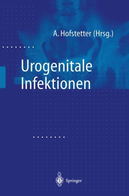 Alfons Hofstetter - Urogenitale Infektionen, E-bok