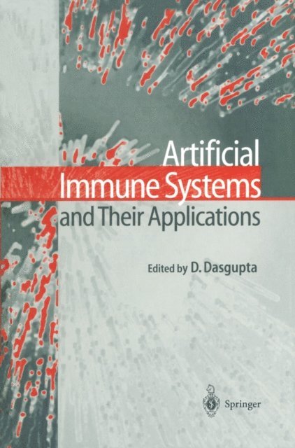 Dipankar Dasgupta - Artificial Immune Systems and Their Applications, E-bok