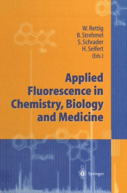 Holger Seifert, Sigurd Schrader, Bernd Strehmel, Wolfgang Rettig - Applied Fluorescence in Chemistry, Biology and Medicine, E-bok