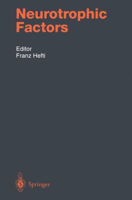 Franz Hefti - Neurotrophic Factors, E-bok