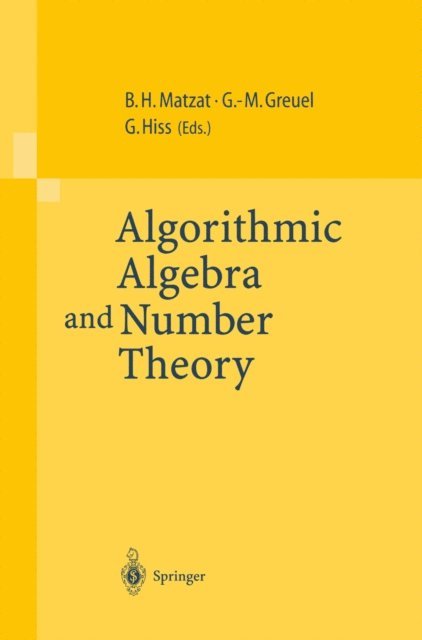 Gerhard Hiss, Gert-Martin Greuel, B.Heinrich Matzat - Algorithmic Algebra and Number Theory, E-bok