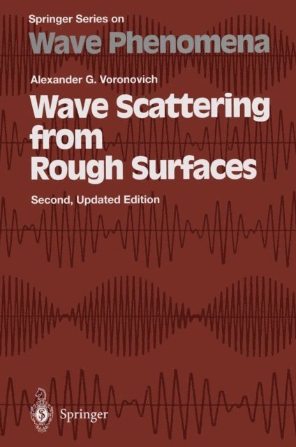 Alexander G. Voronovich - Wave Scattering from Rough Surfaces, E-bok