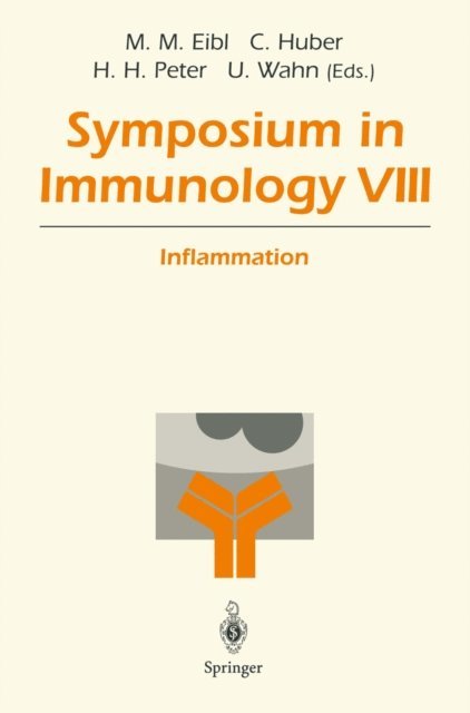 Ulrich Wahn, Hans H. Peter, Christoph Huber, Martha M. Eibl - Symposium in Immunology VIII, E-bok