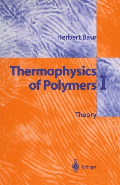 Herbert Baur - Thermophysics of Polymers I, E-bok