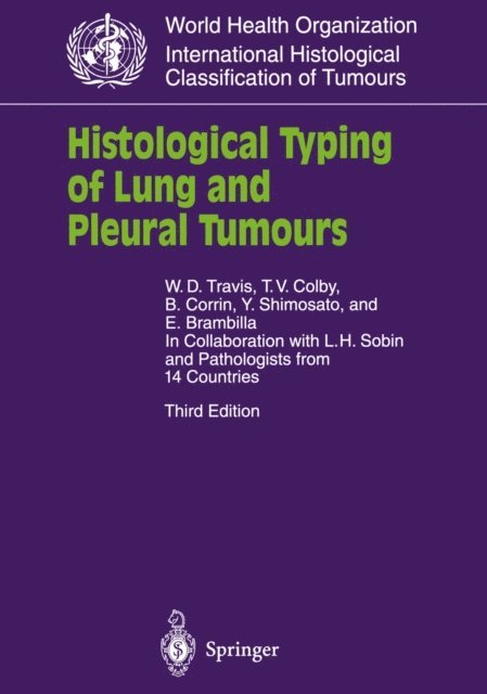 E. Brambilla, Y. Shimosato, B. Corrin, T.V. Colby, W.D. Travis - Histological Typing of Lung and Pleural Tumours, E-bok
