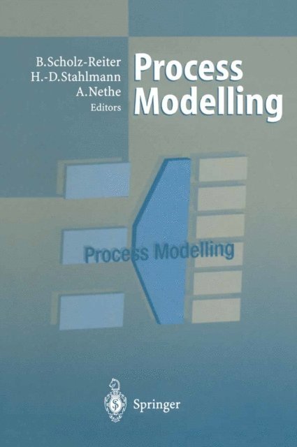 Arnim Nethe, Hans-Dietrich Stahlmann, Bernd Scholz-Reiter - Process Modelling, E-bok