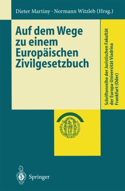 Normann Witzleb, Dieter Martiny - Auf dem Wege zu einem Europäischen Zivilgesetzbuch, E-bok